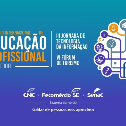 Senac SE realiza II Seminário Internacional de Educação Profissional em outubro