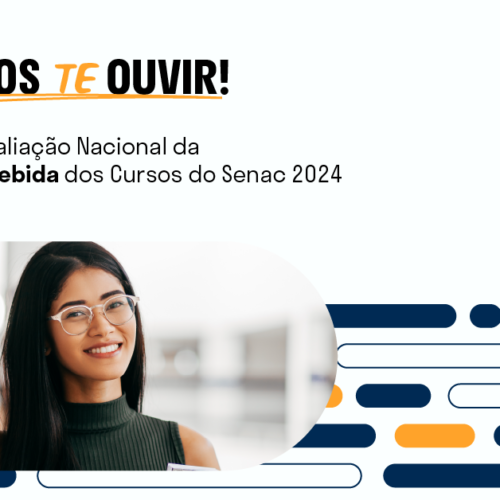 Departamento Nacional do Senac que ouvir alunos sobre a qualidade dos cursos