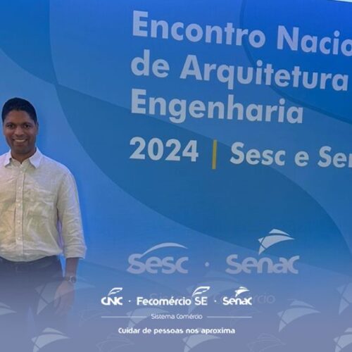 Senac Sergipe participa de encontro de Arquitetura & Engenharia promovido pelo DN