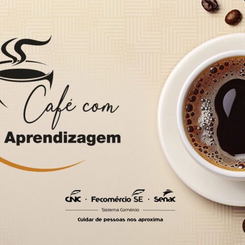 Segunda edição do Café com Aprendizagem acontece nesta quarta, 27